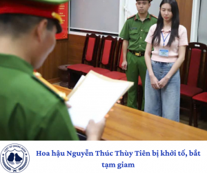 Hoa hậu Nguyễn Thúc Thùy Tiên bị khởi tố, bắt tạm giam