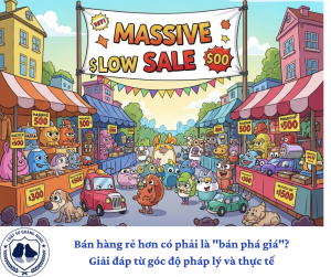Bán hàng rẻ hơn có phải là "bán phá giá"? Giải đáp từ góc độ pháp lý và thực tế
