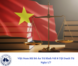 Việt Nam Bãi Bỏ Án Tử Hình Với 8 Tội Danh Từ Ngày 1/7