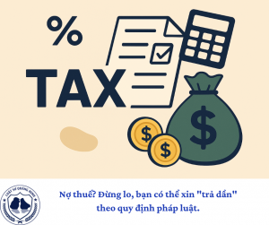 Nợ thuế? Đừng lo, bạn có thể xin "trả dần" theo quy định pháp luật.