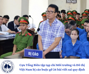 Cựu Tổng Biên tập tạp chí Môi trường và Đô thị Việt Nam bị cáo buộc gỡ 26 bài viết sai quy định