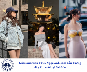 Miss Audition 2006 Ngọc Anh cầm đầu đường dây khí cười tại Sài Gòn
