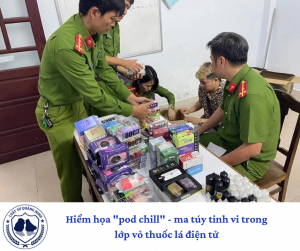 Hiểm họa "pod chill" - ma túy tinh vi trong lớp vỏ thuốc lá điện tử