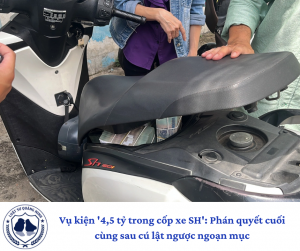 Vụ kiện '4,5 tỷ trong cốp xe SH': Phán quyết cuối cùng sau cú lật ngược ngoạn mục