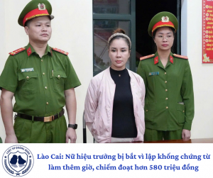 Lào Cai: Nữ hiệu trưởng bị bắt vì lập khống chứng từ làm thêm giờ, chiếm đoạt hơn 580 triệu đồng