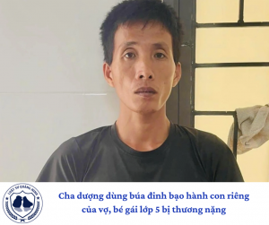 Cha dượng dùng búa đinh bạo hành con riêng của vợ, bé gái lớp 5 bị thương nặng