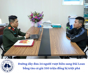 Đường dây đưa 24 người vượt biên sang Đài Loan bằng tàu cá giá 350 triệu đồng bị triệt phá