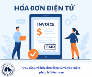 Quy định về hóa đơn điện tử và các rủi ro pháp lý liên quan