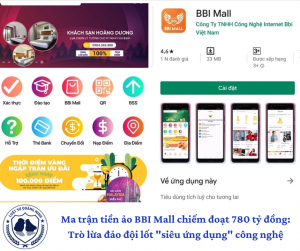 Ma trận tiền ảo BBI Mall chiếm đoạt 780 tỷ đồng: Trò lừa đảo đa cấp đội lốt "siêu ứng dụng" công nghệ
