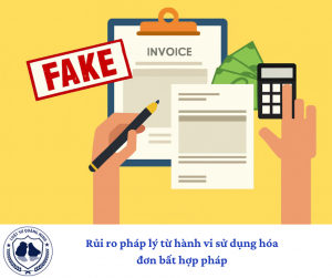Rủi ro pháp lý từ hành vi sử dụng hóa đơn bất hợp pháp