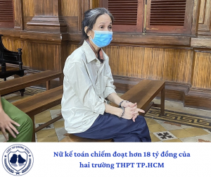 Nữ kế toán chiếm đoạt hơn 18 tỷ đồng của hai trường THPT TP.HCM